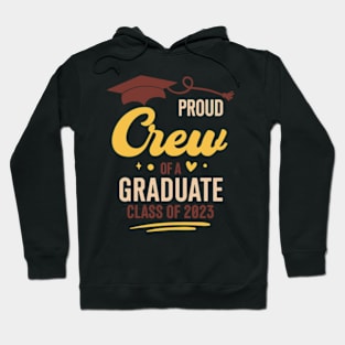 Proud crew Of a Graduate Class Of 2023 Graduation Hoodie